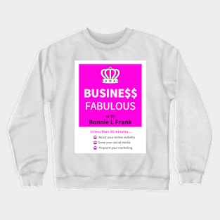 Business Fabulous podcast Crewneck Sweatshirt